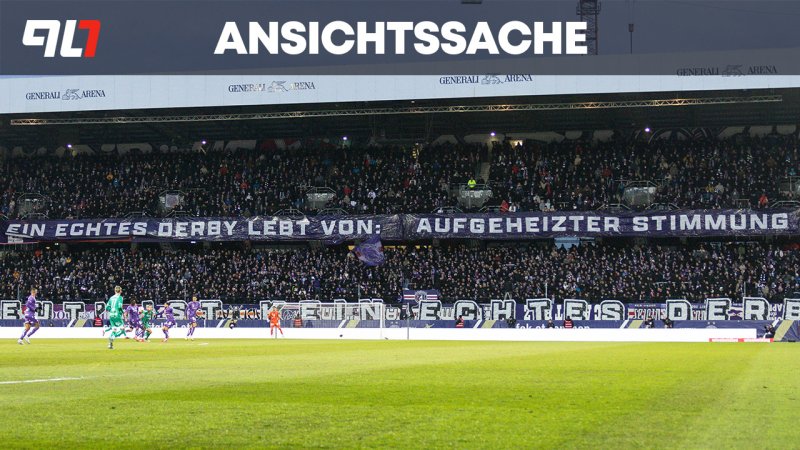 Thesen zum Wiener Derby: Lasst sie doch für immer draußen!