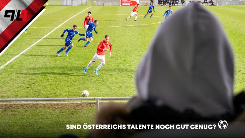 Zu wenige junge Österreicher? Daran liegt's, sagen Spielerberater